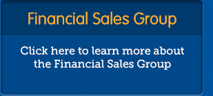 Financial Sales Group - Click here to learn more about the Financial Sales Group